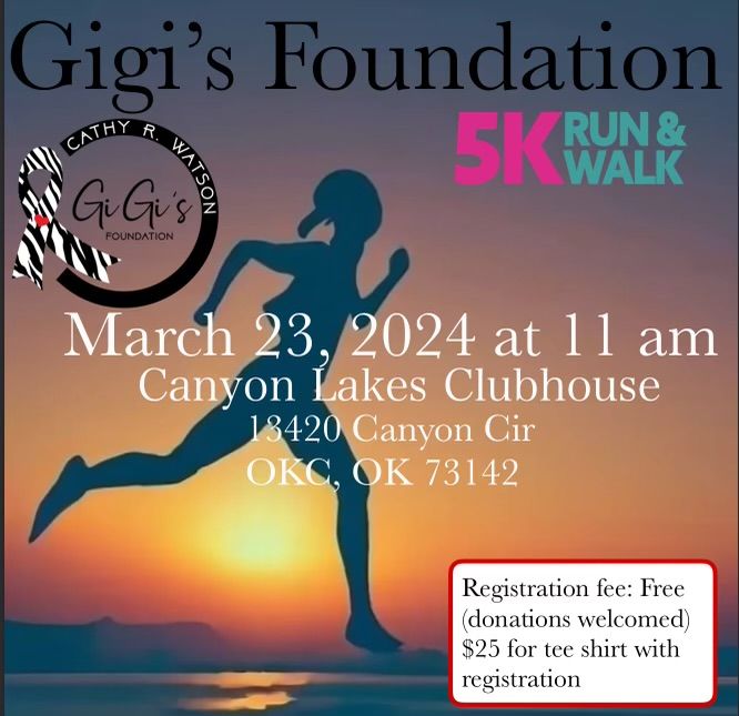 Gigi's Foundation 5K Run and Walk.